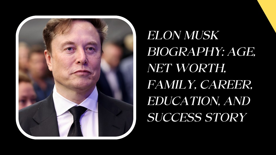 Elon Musk Net Worth, Age, Height, Weight, Family, Bio/Wiki