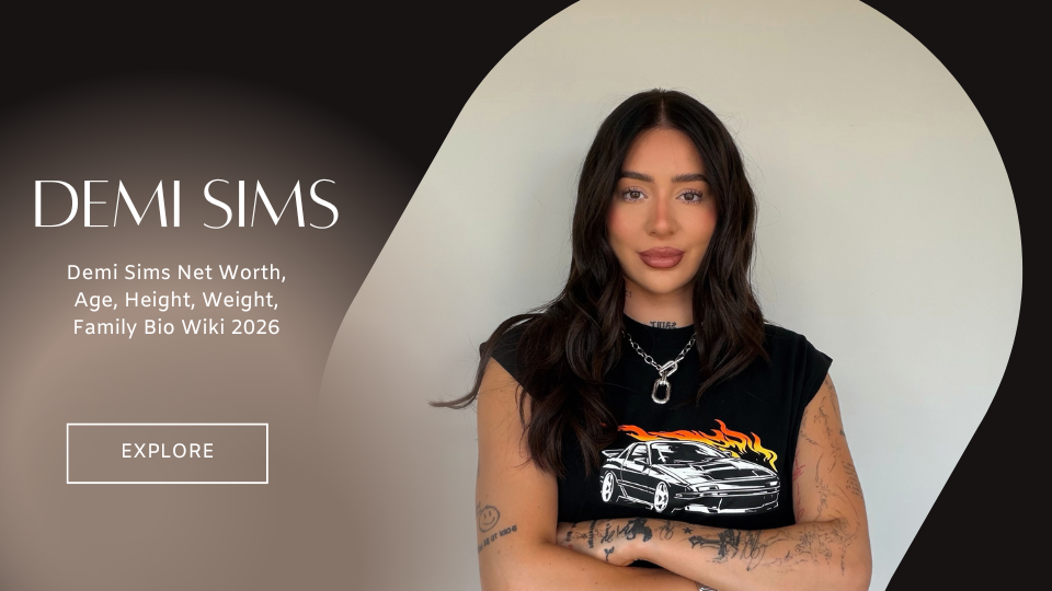 Demi Sims Net Worth, Age, Height, Weight, Family Bio Wiki 2026