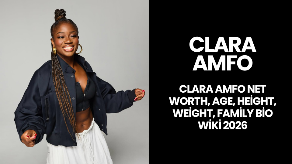 Clara Amfo Net Worth, Age, Height, Weight, Family Bio Wiki 2026