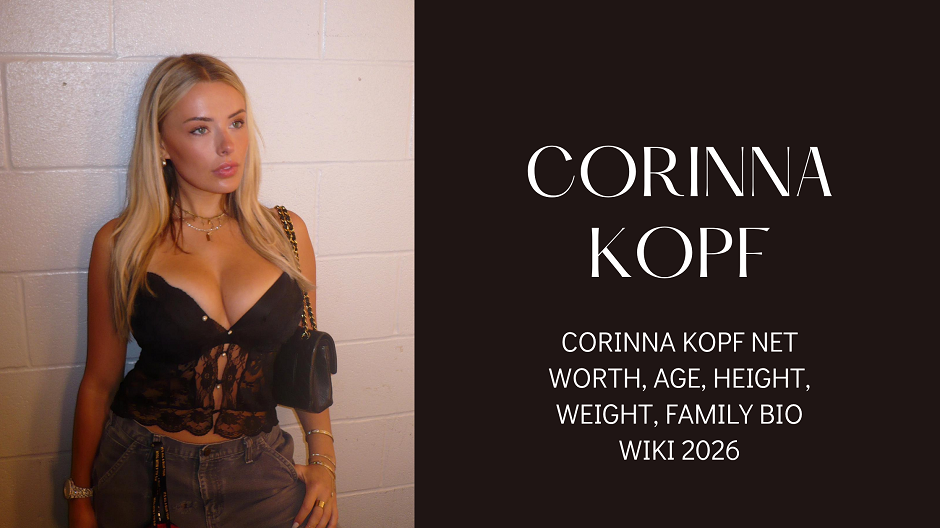 Corinna Kopf Net Worth, Age, Height, Weight, Family Bio Wiki 2026