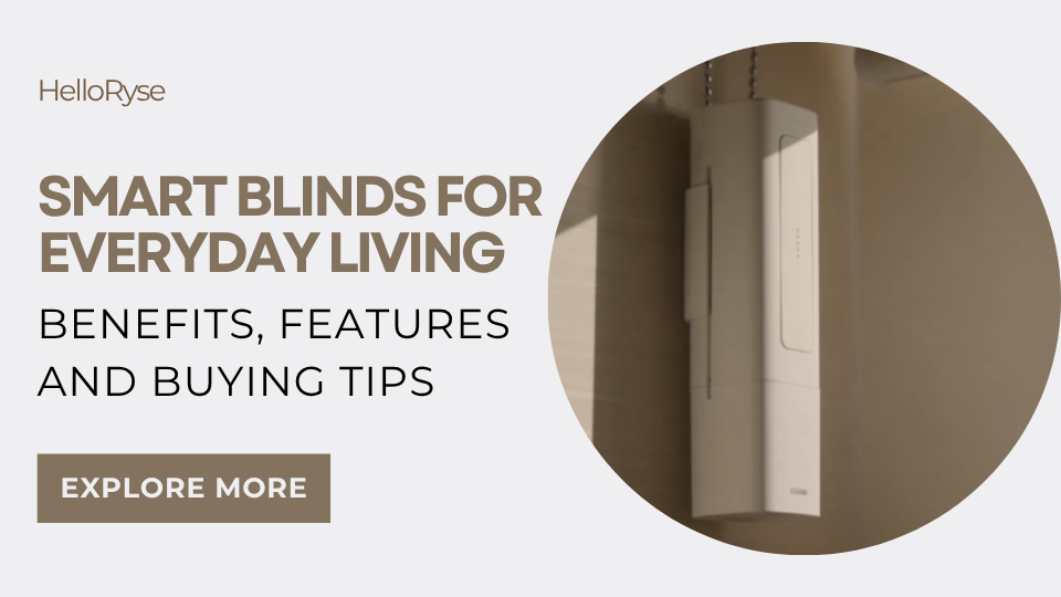 Smart Blinds for Everyday Living: Benefits, Features, and Buying Tips