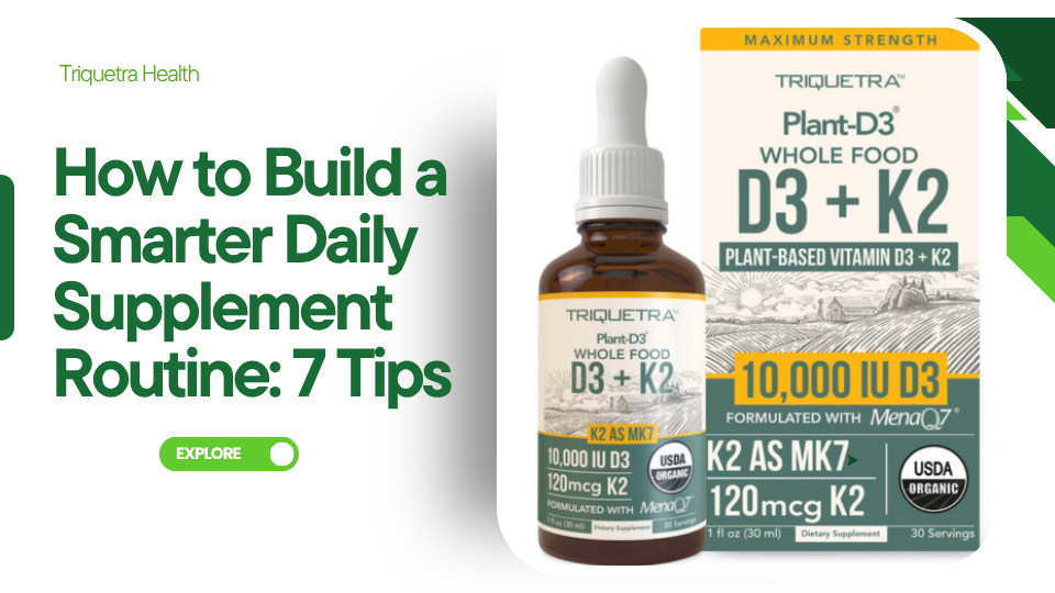 How to Build a Smarter Daily Supplement Routine: 7 Tips