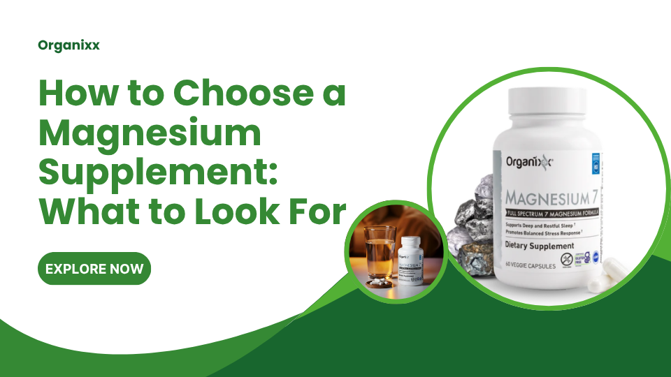 How to Choose a Magnesium Supplement: What to Look For