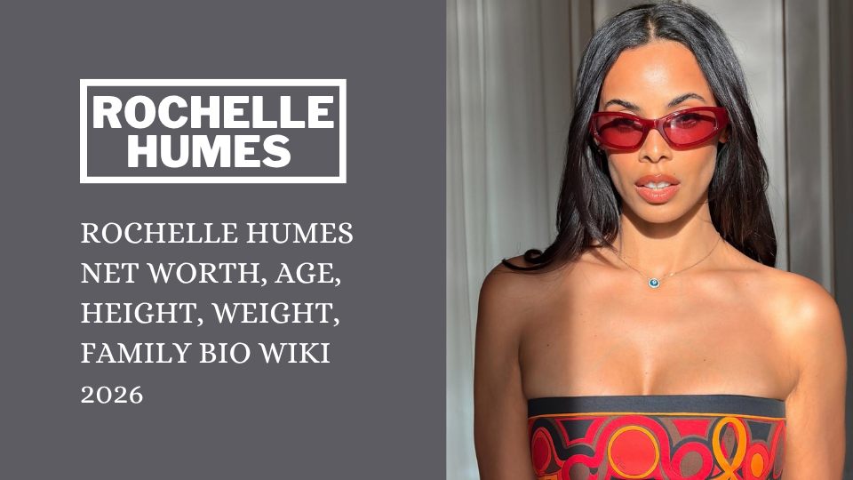 Rochelle Humes Net Worth, Age, Height, Weight, Family Bio Wiki 2026
